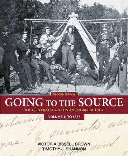 Victoria Bissell Brown Going To The Source Volume 1 To 1877 The Bedford Reader In American History 0002 Edition; 