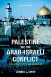 Charles D. Smith Palestine And The Arab Israeli Conflict A History With Documents 0007 Edition; 