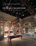 George Michell Princely Rajasthan Rajput Palaces And Mansions 