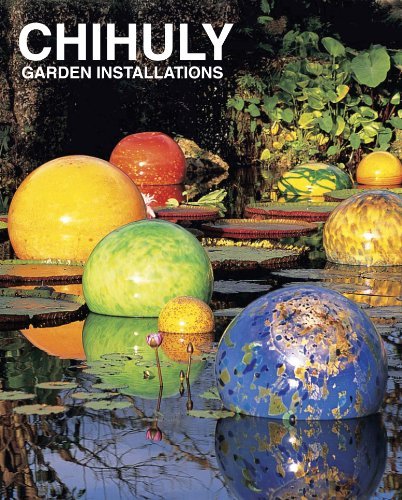 Dale Chihuly Chihuly Garden Installations 