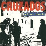 Cruzados/After Dark