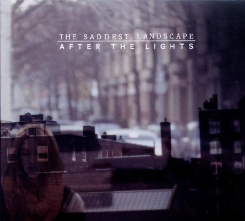 Saddest Landscape/After The Lights