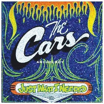 Cars/Just What I Needed: The Cars Anthology