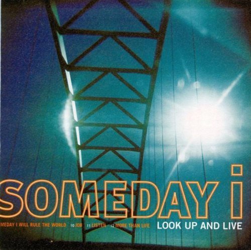 SOMEDAY I/LOOK UP & LIVE