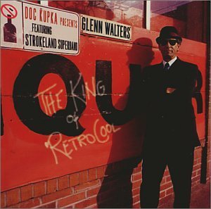 Strokeland Superband/King Of Retro Cool