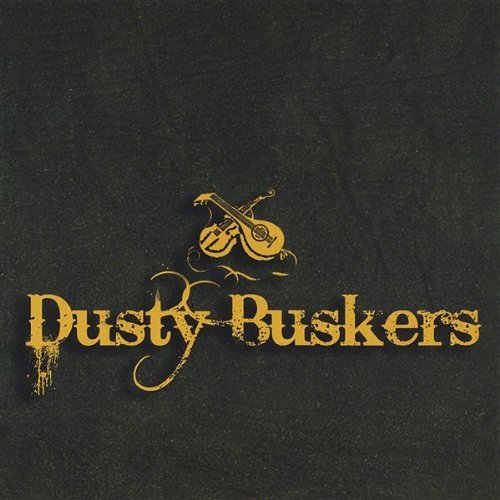 Dusty Buskers/Life & Times Of Dusty Buskers