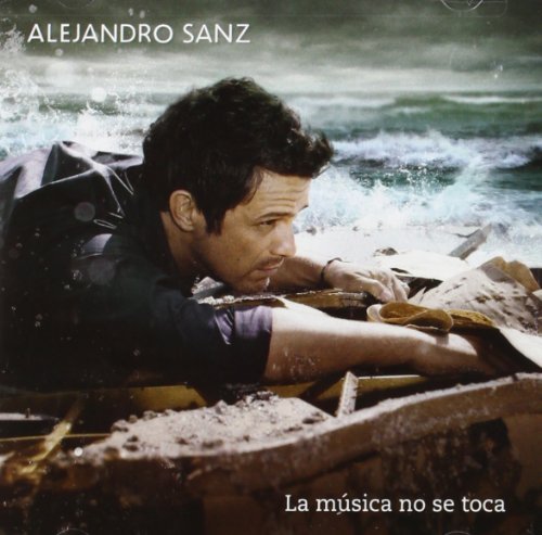 Alejandro Sanz/La Musica No Se Toca