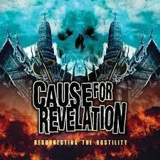 Cause For Revelation/Resurrecting The Hostility