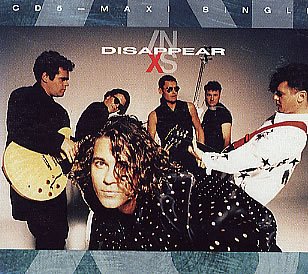 INXS/Disappear/Middle Beast/What You Need