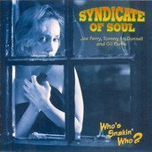 Syndicate Of Soul/Who's Snakin Who?