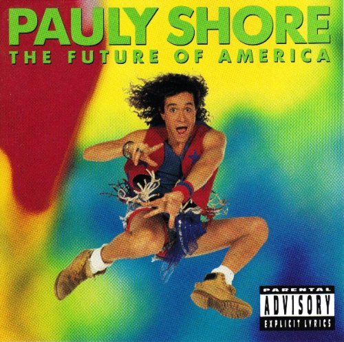 Pauly Shore/Future Of America