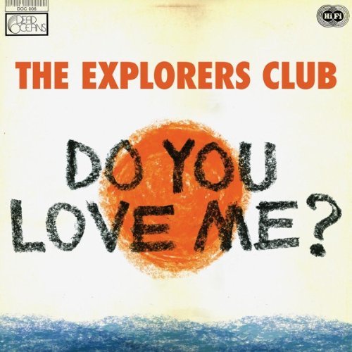 Explorers Club/Do You Love Me?@7 Inch Single