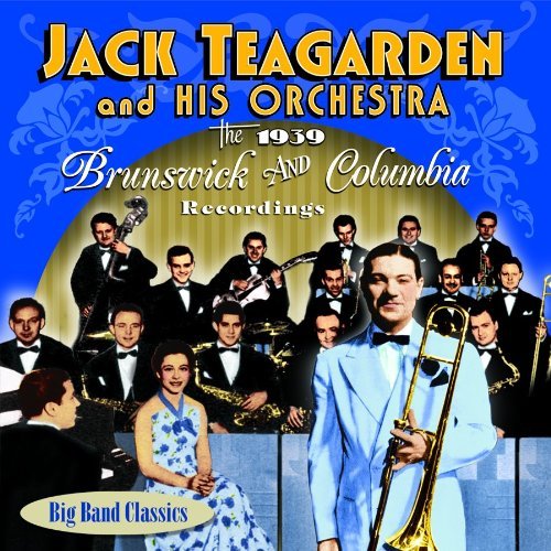 Jack Teagarden Brunswick & Columbis Sides 193 