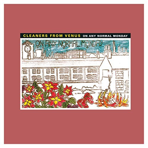Cleaners From Venus/On Any Normal Monday