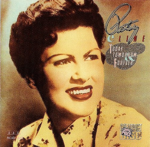 Patsy Cline/Today Tomorrow & Forever