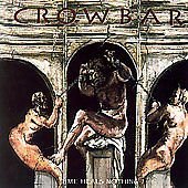 CROWBAR/TIME HEALS NOTHING