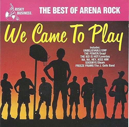 We Came To Play/We Came To Play-Best Of Arena@J. Geils Band/Loverboy/Emf@Hooters/Snap/Steam