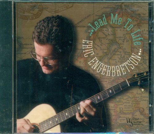 Eric Engerbretson/Lead Me To Life