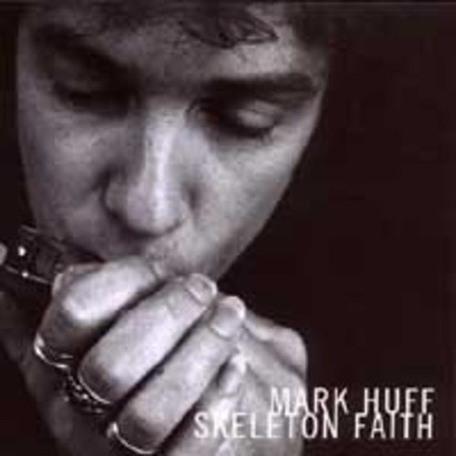 Mark Huff/Skeleton Faith