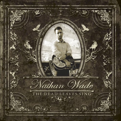 Nathan Wade/Dead Leaves Sing