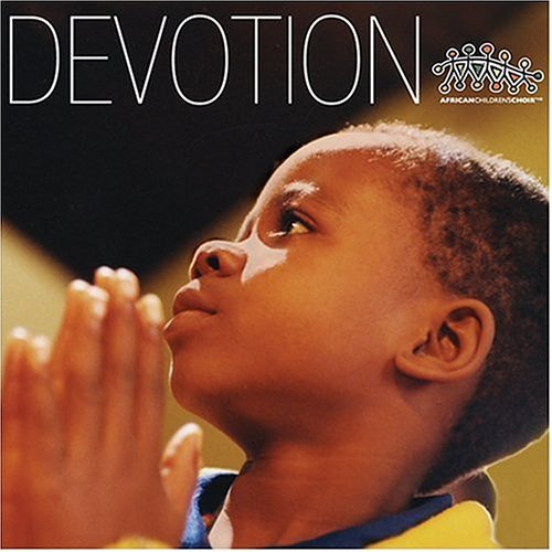 African Children's Choir/Devotion