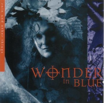 Wonder In Blue/Rain & Other Things