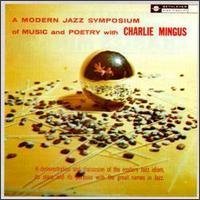 Charles Mingus/Modern Jazz Symposium Of Music