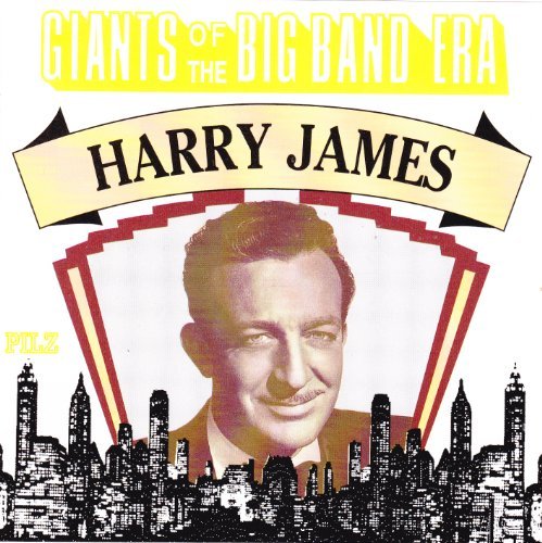 Harry James/Giants Of The Big Band Era