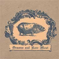 Demons & Rare Meat/Demons & Rare Meat