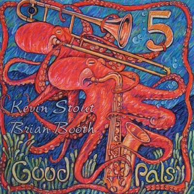 STOUT,KEVIN & BRIAN BOOTH 5/GOOD PALS