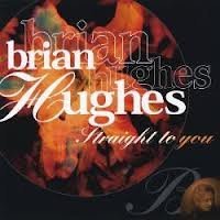 Brian Hughes/Straight To You