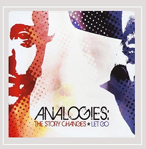 LET GO & THE STORY CHANGES/ANALOGIES: THE STORY CHANGES/L