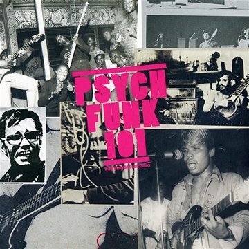 Psych-Funk 101 (1968-1975)/A Global Psychedelic Funk Curriculum