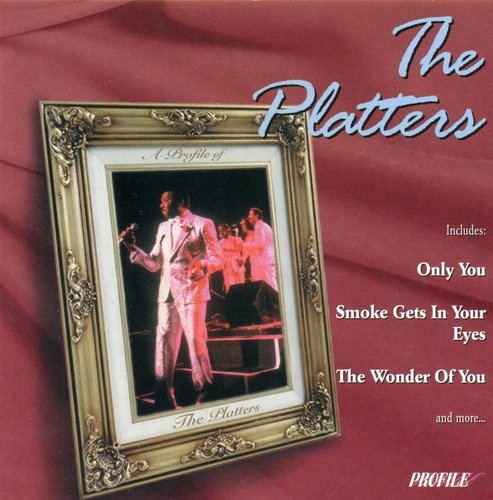 The Platters/A Profile Of The Platters