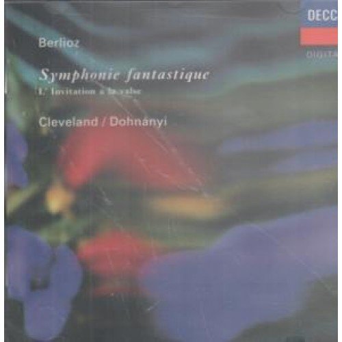 H. Berlioz/Sym Fantastique/L'Invitation@Dohnanyi/Cleveland Orch