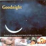 Goodnight: Fall Asleep To The Classics/Goodnight: Fall Asleep To The Classics
