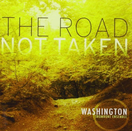 Washington Trombone Ensemble Road Not Taken 