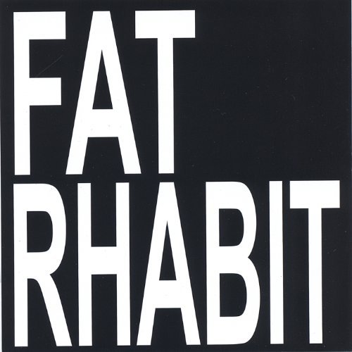 Fat Rhabit/Fat Rhabit