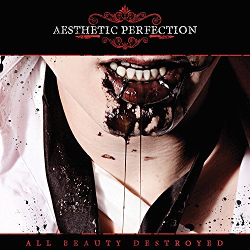 Aesthetic Perfection/All Beauty Destroyed