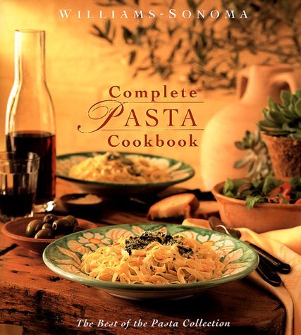 Jordan Michele Anna Kidd Kristine Weir Joanne Williams Sonoma Complete Pasta Cookbook [best Of P 