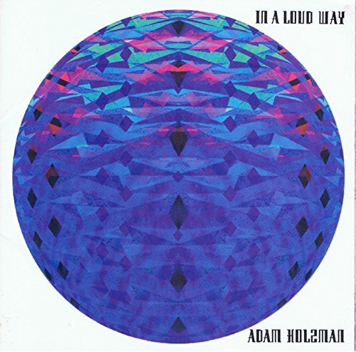 Adam Holzman/In A Loud Way