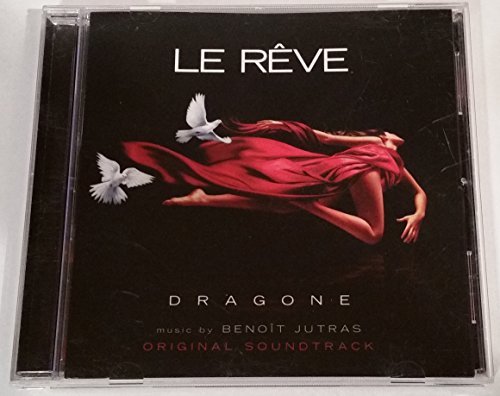 Franco Dragone Benoit Jutras Michel Cyr Rob Falsin/Le Reve