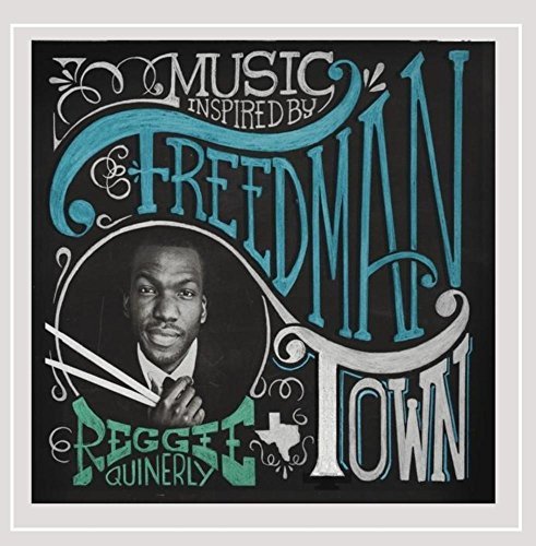 Reggie Quinerly/Music Inspired By Freedmantown