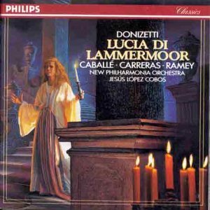 G. Donizetti/Lucia Di Lammermoor-Comp Opera@Caballe/Carreras/Ramey/Murray@Lopez-Cobos/New Phil Orch