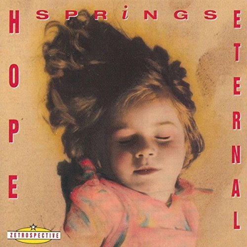 Zetrospective/HOPE SPRINGS ETERNAL