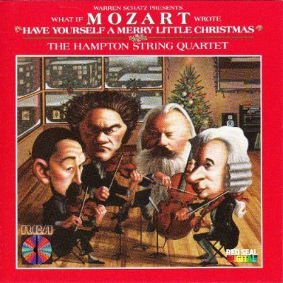 The Hampton String Quartet/What If Mozart Wrote Have Yourself A Merry Little Christmas?