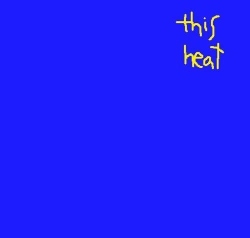 THIS HEAT/THIS HEAT
