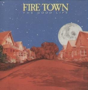 Fire Town/Good Life