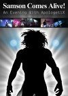 Apologetix/Samson Comes Alive!