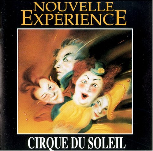 Cirque Du Soleil/Nouvelle Experience